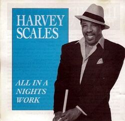 Harvey Scales - All In A Nights Work - Complete CD