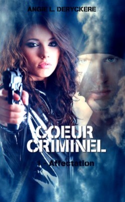 Cœur criminel, tome 1 : Affectation