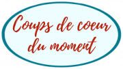 Coups de coeur du moment