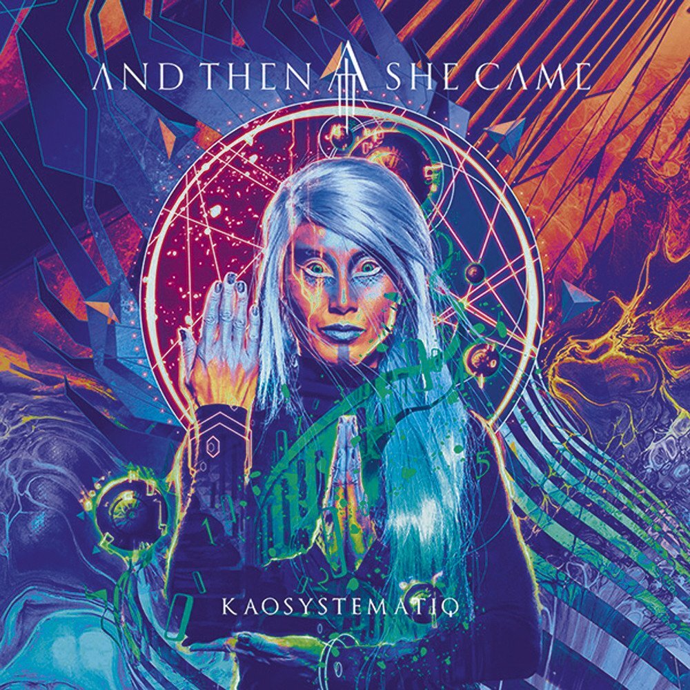 And Then She Came - KAOSYSTEMATIQ (2018)