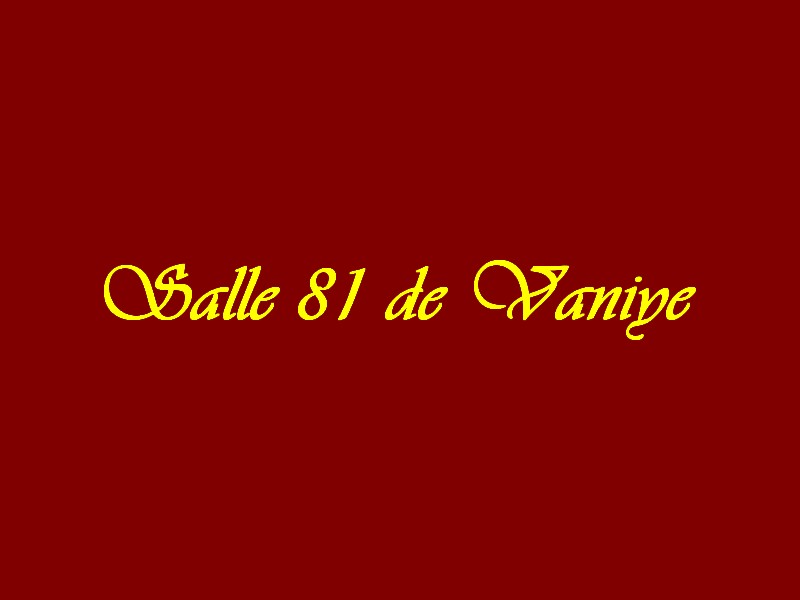 Salle 81 de Vaniye