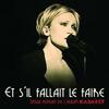 Patricia Kaas (Et s'il fallait le faire)