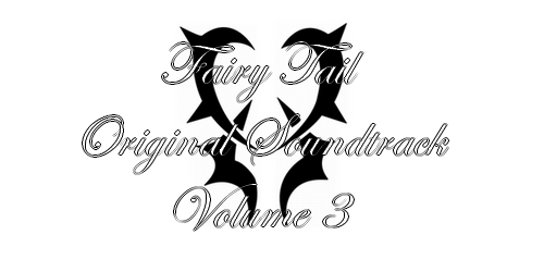 Fairy Tail OST - Volume 3
