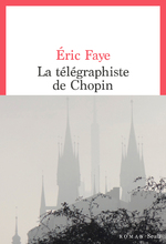 La télégraphiste de Chopin, Eric FAYE