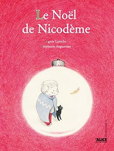 Le Noël de Nicodème de Agnès Laroche et Stéphanie Augusseau