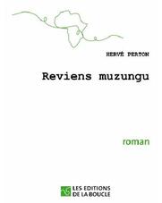 Hervé PERTON – Reviens muzungu