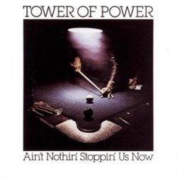 Tower Of Power - Ain't Nothin' Stoppin' Us Now - Complete LP