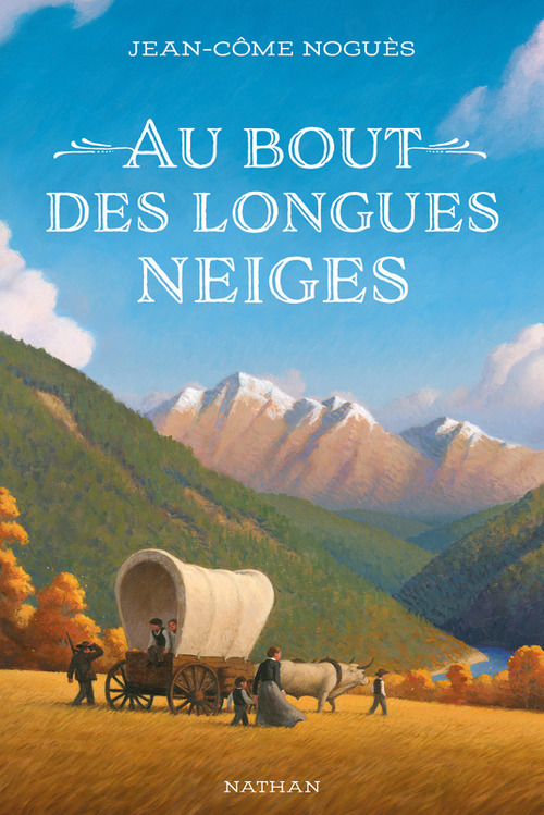 "Au bout des longues neiges" J-C Noguès