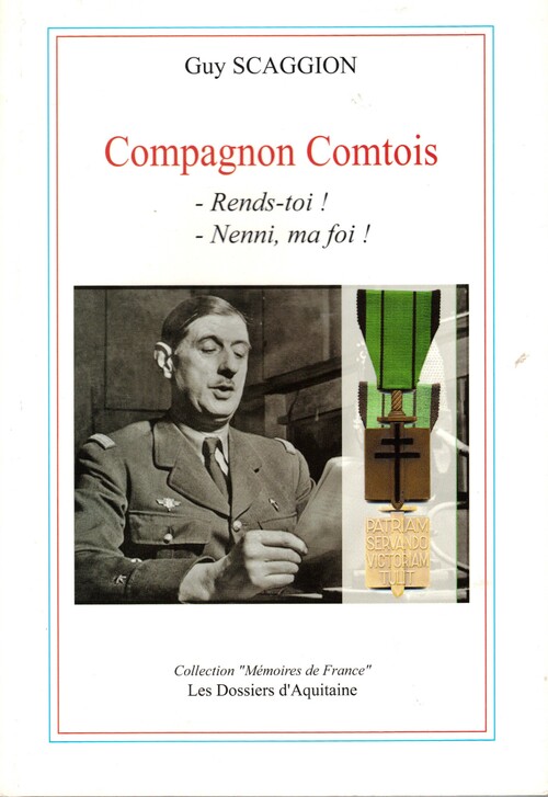 FRANCE LIBRE - "Compagnon comtois" - Rends toi ! -Nenni...ma foi !", par Guy Scaggion