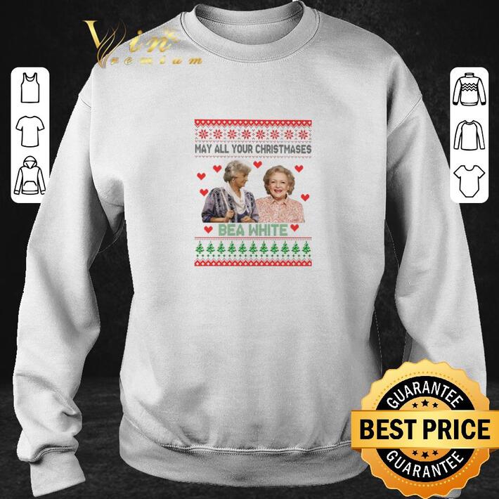 Original Golden Girls may all your Christmases bea white shirt