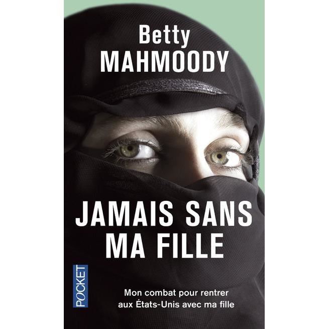 Vous sous souvenez surement du livre et du film  ;" Jamais sans ma fille "  !