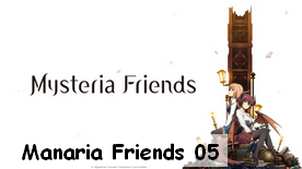 Manaria Friends 05