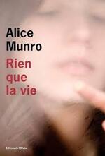Alice Munro, Rien que la vie, Editions de l’Olivier 