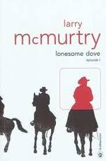 Larry McMurtry, Lonesome Dove, Epidode 1, Gallmeister 