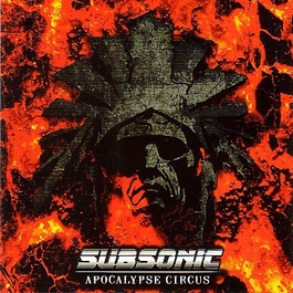 Subsonic - Apocalypse Circus