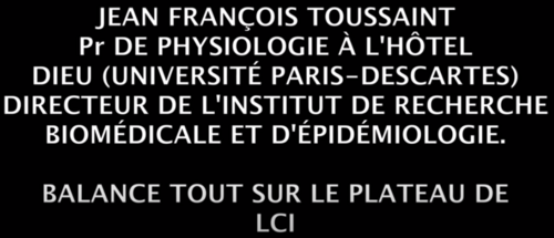  Jean-François Toussaint, Epidémiologiste, LCI + PETIT BONUS