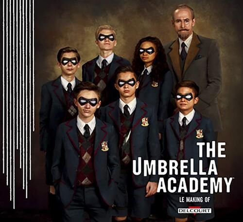 The umbrella academy - Le making of