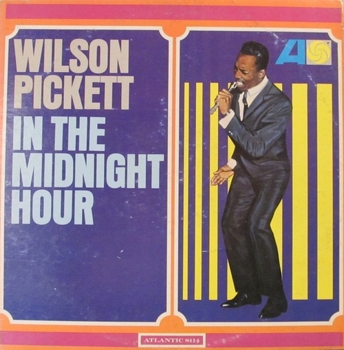 Wilson Pickett : Album " In The Midnight Hour " Atlantic Records 8114 [ US ]