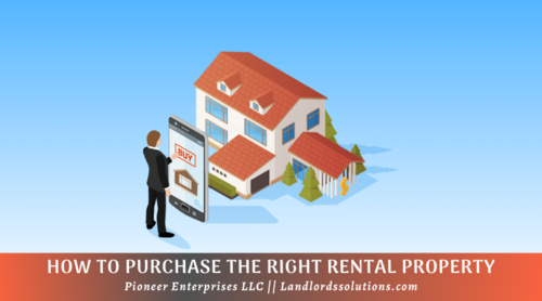 How To Purchase The Right Rental Property