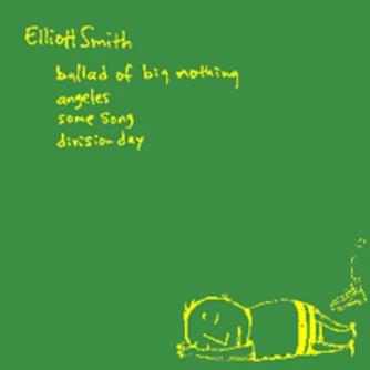 Les SINGLéS #78 : Elliott Smith - Ballad of Big Nothing EP (1998)