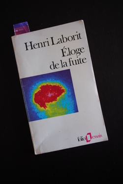 Henri Laborit - Éloge de la fuite