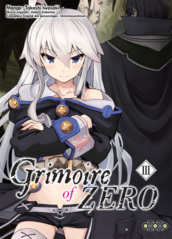 Grimoire of Zero - Tome 03 - Takashi Iwasaki & Kakeru Kobashiri
