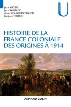 Histoire de la France coloniale -  Armand Colin