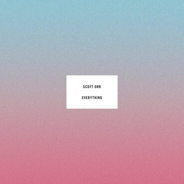 Découverte folk: Scott Orr - The Acoustic EP et Everything (2016)