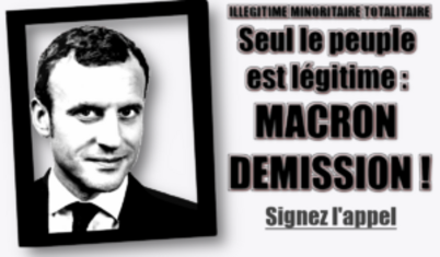 Seul le peuple est légitime : MACRON DEMISSION ! Appel Pétition #giletsjaunes (IC.fr-