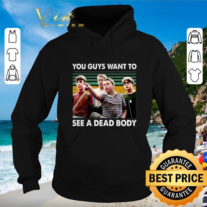 Premium Stand By Me you guys want to see a dead body vintage shirt