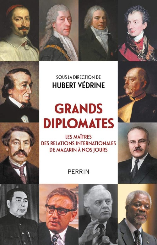 'Grands diplomates'' ouvrage collectif (Perrin début 2024) sous la direction d’Hubert Védrine.jpg