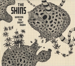 My Daughter's Choice # 6: The Shins - Vincing the night away (2007)