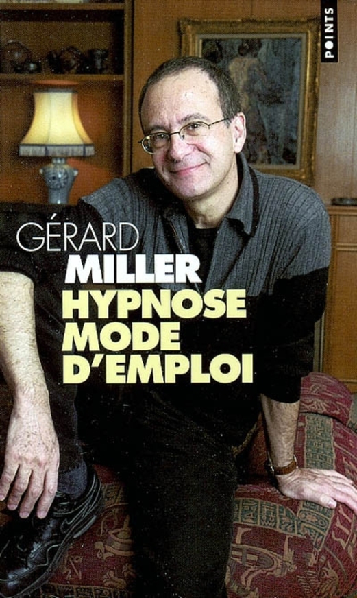 Gérard Miller, auteur de Hypnose mode d'emploi, accusé d'agressions sexuelles sous hypnose