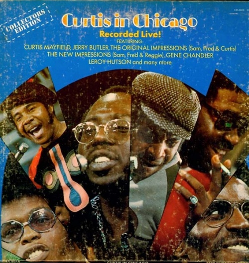 1973 : Album " Curtis In Chicago Recorded Live " Curtom Records CRS 8018 [ US ]