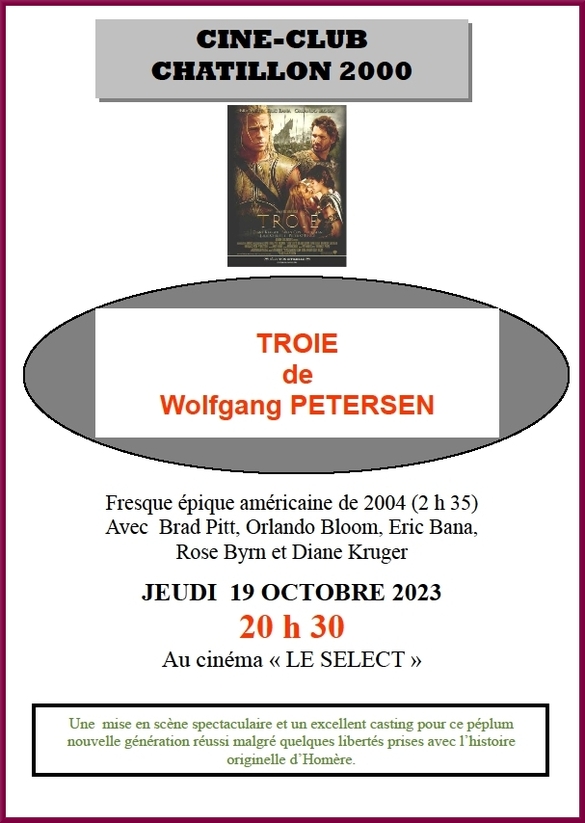 Le film "Troie" sera projeté  jeudi 19 octobre au Select , par le Ciné-Club Châtillon 2000
