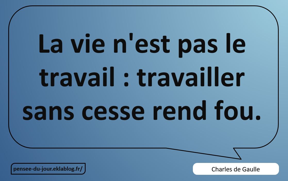 Charles de Gaulle a dit