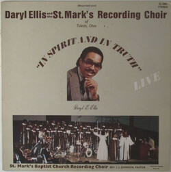 Daryl Ellis & The St Mark Recording Choir - In Spirit And In Truth