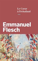 Le cœur à l'échafaud, Emmanuel FLESCH