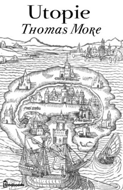 L'UTOPIE de THOMAS MORE 1477-1535