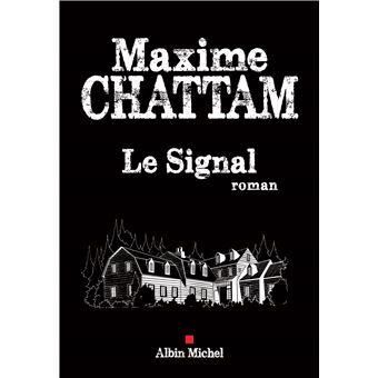 Le Signal - broché - Maxime Chattam - Achat Livre ou ebook | fnac