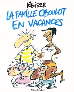 Reiser - La famille Oboulot en vacances