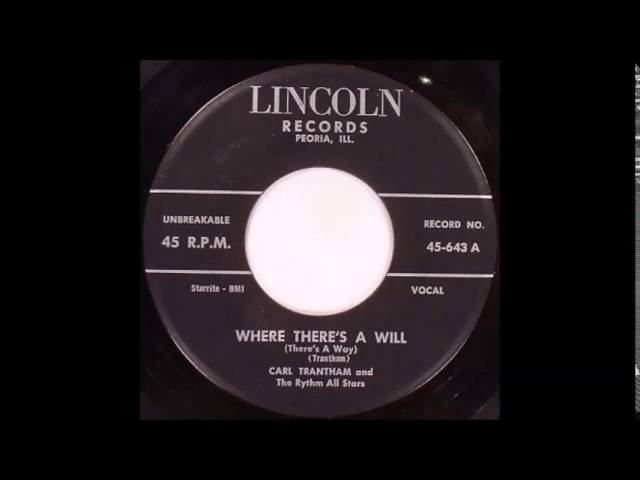Where There's A Will ( There's A Way ) - Carl Trantham And The Rythm All Stars