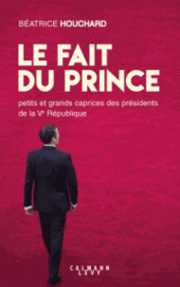 Le fait du prince - Béatrice Houchard