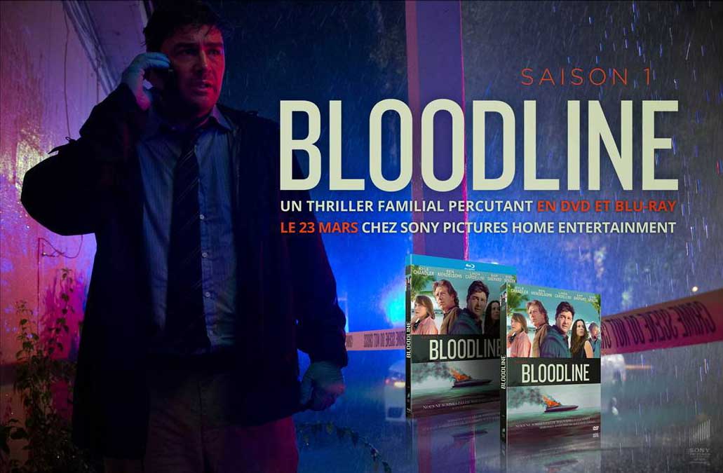 BLOODLINE SAISON 1 disponible en DVD et BLU-RAY le 23 mars 2016 chez Sony Pictures Home Entertainment