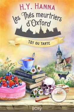 Les thé meurtriers d'Oxford tome 5 : Tôt ou tarte