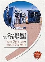 Pablo Servigne et Raphaël Stevens, Comment tout peut s'effondrer, Seuil