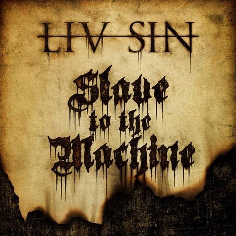 LIV SIN - "Slave To The Machine" Lyric Video