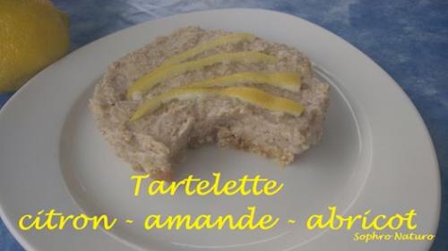 L’image contient peut-être : nourriture, texte qui dit ’Tartelette citron amande abricot Sophro Naturo’