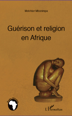 Melchior Mbonimpa, Guérison et religion en Afrique (2012)