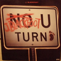 J. Blackfoot - U Turn - Complete LP